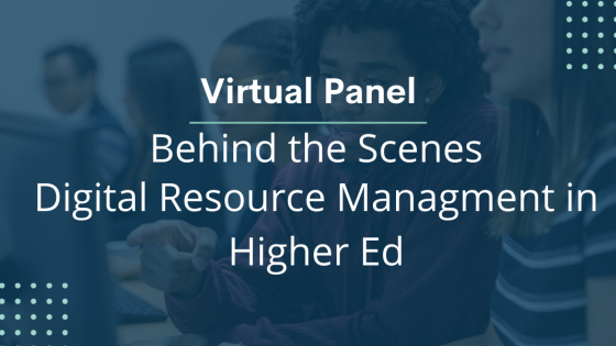 Digital Resource Management in Higher Ed | virtual panel banner